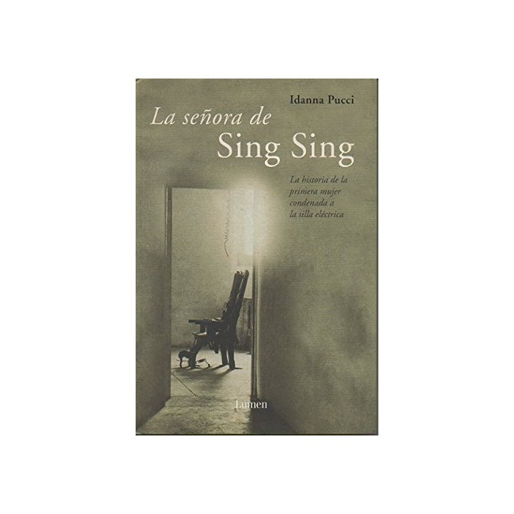 La señora de Sing Sing. La historia de la primera mujer condenada a la silla eléctrica